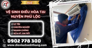 vệ sinh điều hòa tại Huyện Phú Lộc Điện lạnh Anh Thắng