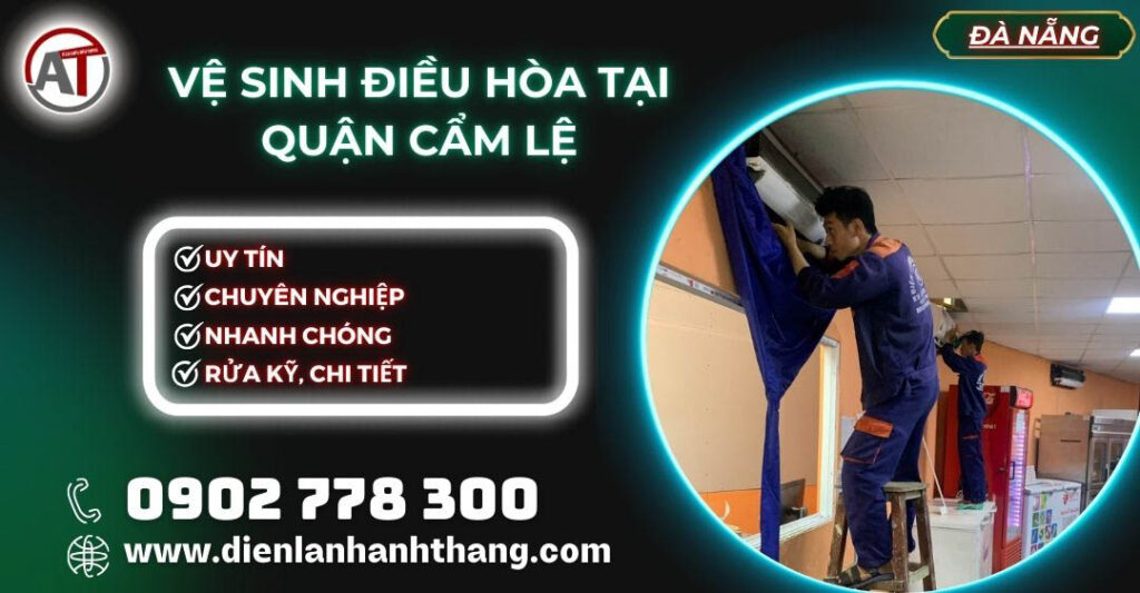 vệ sinh điều hòa tại Quận Cẩm Lệ Điện lạnh Anh Thắng