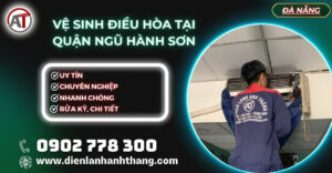 vệ sinh điều hòa tại Quận Ngũ Hành Sơn Điện lạnh Anh Thắng