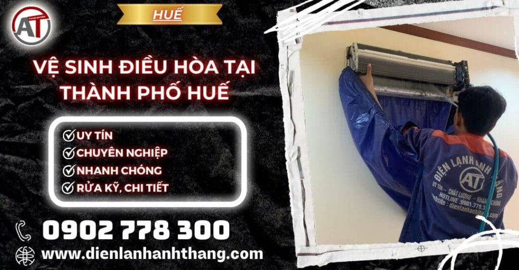 vệ sinh điều hòa tại Thành Phố Huế Điện lạnh Anh Thắng