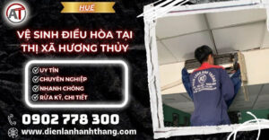 vệ sinh điều hòa tại Thị Xã Hương Thủy Điện lạnh Anh Thắng