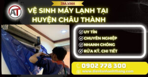 Vệ sinh máy lạnh tại Huyện Châu Thành Điện lạnh Anh Thắng