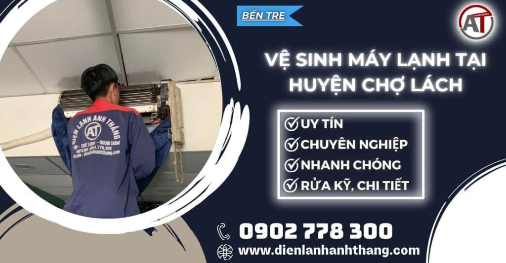 Vệ sinh máy lạnh tại Huyện Chợ Lách Điện lạnh Anh Thắng