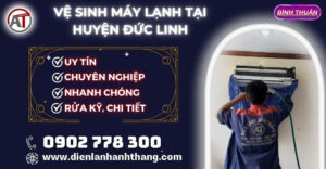 Vệ Sinh máy lạnh tại huyện Đức Linh Điện lạnh Anh Thắng