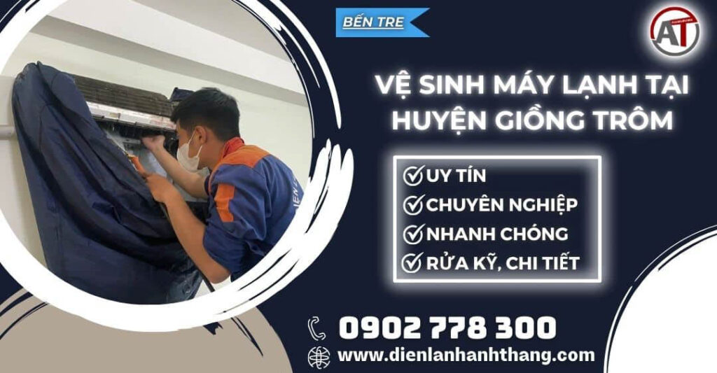 Vệ sinh máy lạnh tại Huyện Giồng Trôm Điện lạnh Anh Thắng