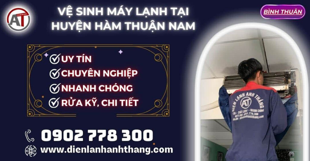 Vệ Sinh máy lạnh tại Huyện Hàm Thuận Nam Điện lạnh Anh Thắng