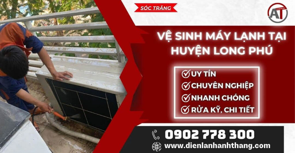 Vệ sinh máy lạnh tại Huyện Long Phú Điện lạnh Anh Thắng