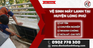 Vệ sinh máy lạnh tại Huyện Long Phú Điện lạnh Anh Thắng