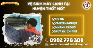 Vệ sinh máy lạnh tại Huyện Thốt Nốt Điện lạnh Anh Thắng