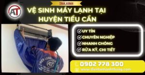Vệ sinh máy lạnh tại Huyện Tiểu Cần Điện lạnh Anh Thắng