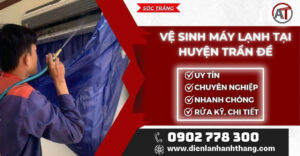 Vệ sinh máy lạnh tại Huyện Trần Đề Điện lạnh Anh Thắng