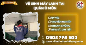 Vệ sinh máy lạnh tại Quận Ô Môn Điện lạnh Anh Thắng