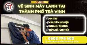 Vệ sinh máy lạnh tại Thành phố Trà Vinh Điện lạnh Anh Thắng