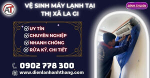 Vệ Sinh máy lạnh tại thị xã La Gi Điện lạnh Anh Thắng