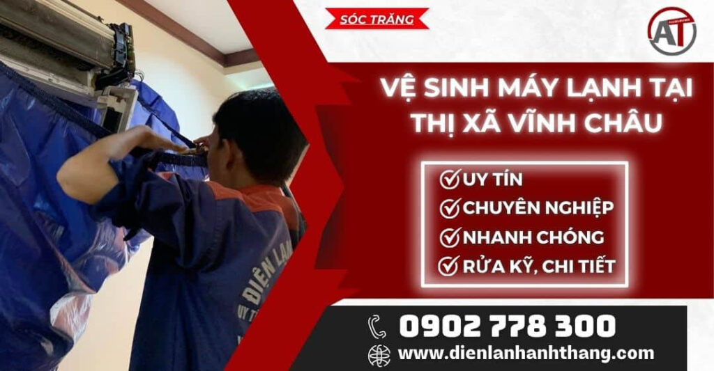 Vệ sinh máy lạnh tại Thị xã Vĩnh Châu Điện lạnh Anh Thắng
