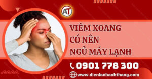 viêm xoang có nên ngủ máy lạnh Điện lạnh Anh Thắng