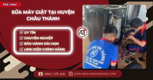 Sửa máy giặt tại Huyện Châu Thành Trà Vinh - Điện lạnh Anh Thắng