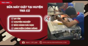 Sửa máy giặt tại Huyện Trà Cú Điện lạnh Anh Thắng