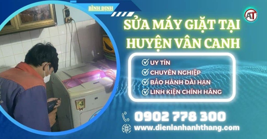 Sửa máy giặt tại Huyện Vân Canh Điện lạnh Anh Thắng