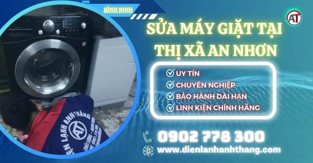 Sửa Máy Giặt Tại Thị Xã An Nhơn Bình Định Dịch Vụ Uy Tín 2025 Sửa máy giặt tại Thị xã An Nhơn Điện lạnh Anh Thắng