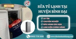 Sửa tủ lạnh tại Huyện Bình Đại Điện lạnh Anh Thắng