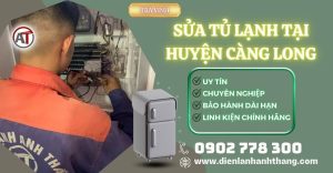 Sửa tủ lạnh tại Huyện Càng Long Điện lạnh Anh Thắng
