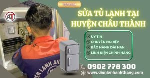 Sửa tủ lạnh tại Huyện Châu Thành Trà Vinh - Điện lạnh Anh Thắng