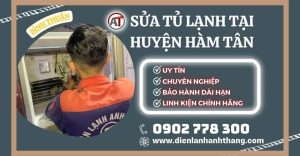 Sửa tủ lạnh tại huyện Hàm Tân Điện lạnh Anh Thắng