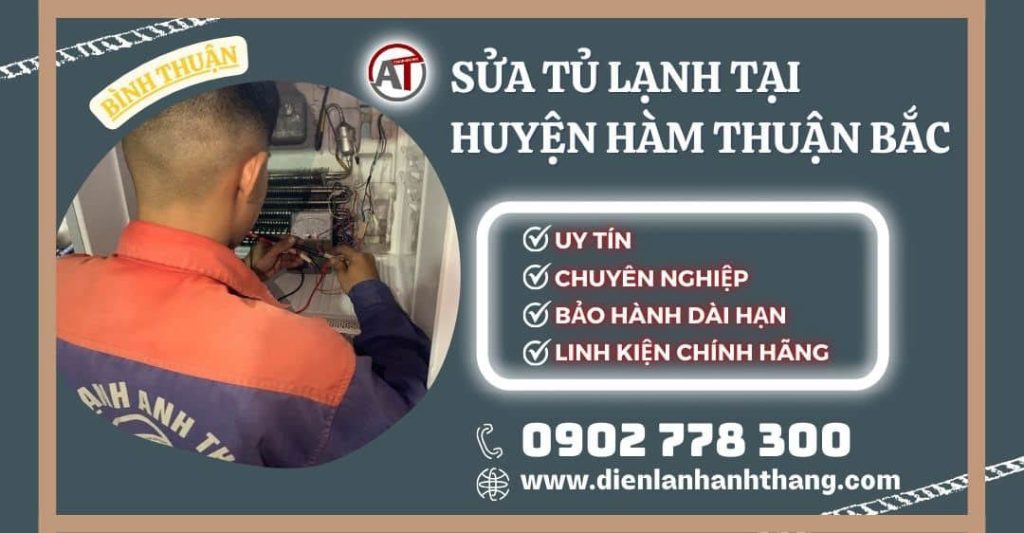 Sửa tủ lạnh tại Huyện Hàm Thuận Bắc Điện lạnh Anh Thắng