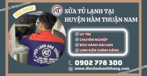 Sửa tủ lạnh tại Huyện Hàm Thuận Nam Điện lạnh Anh Thắng