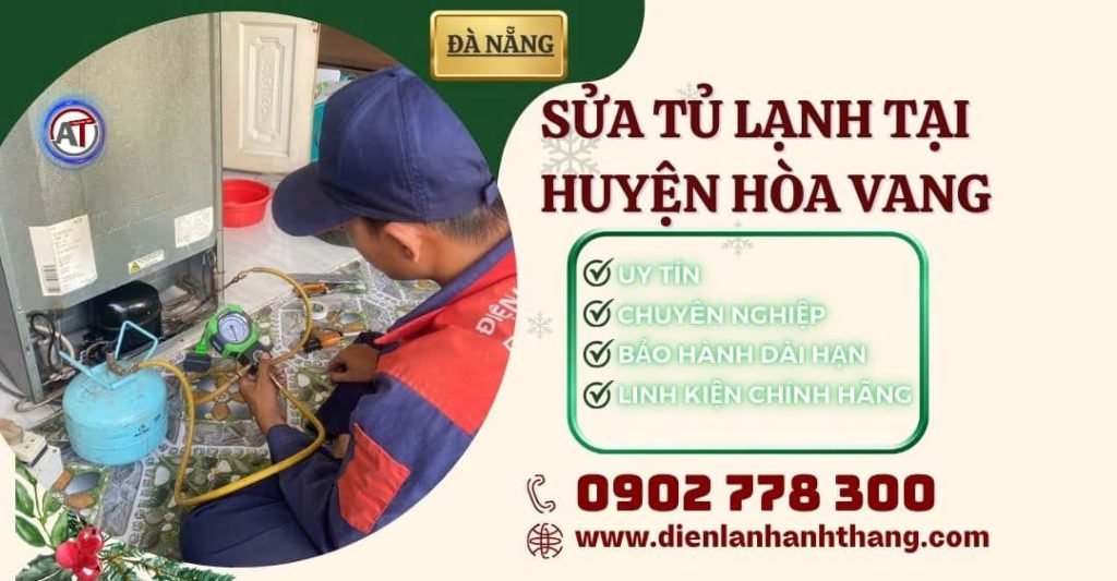 Sửa tủ lạnh tại Huyện Hòa Vang Điện lạnh Anh Thắng