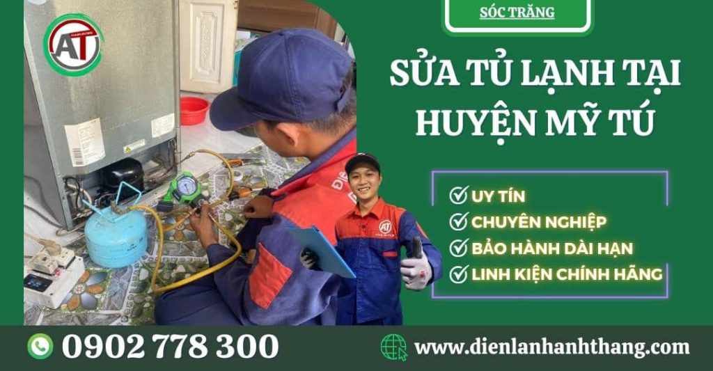 Sửa tủ lạnh tại Huyện Mỹ Tú Điện lạnh Anh Thắng