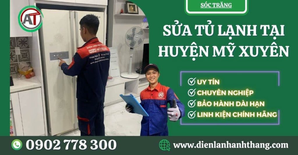 Sửa tủ lạnh tại Huyện Mỹ Xuyên Điện lạnh Anh Thắng