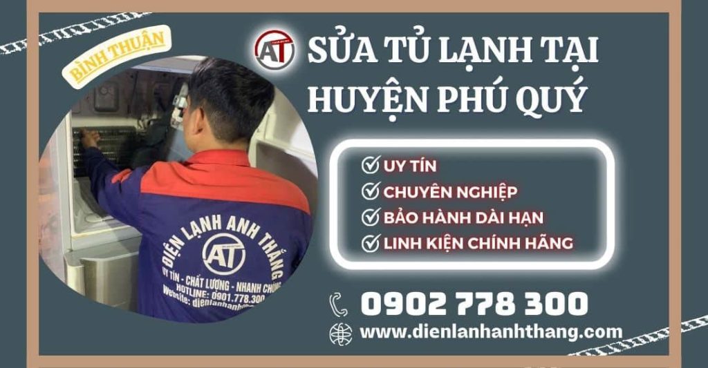 Sửa tủ lạnh tại huyện Phú Quý Điện lạnh Anh Thắng