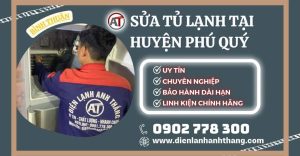 Sửa tủ lạnh tại huyện Phú Quý Điện lạnh Anh Thắng