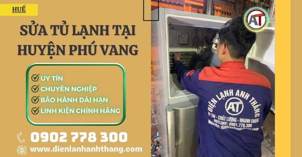 Sửa tủ lạnh tại Huyện Phú Vang Điện lạnh Anh Thắng