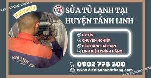 Sửa tủ lạnh tại huyện Tánh Linh Điện lạnh Anh Thắng