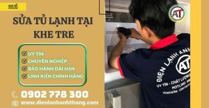 Sửa tủ lạnh tại Khe Tre Điện lạnh Anh Thắng