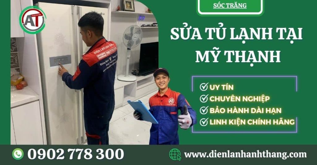 Sửa tủ lạnh tại Mỹ Thạnh Điện lạnh Anh Thắng