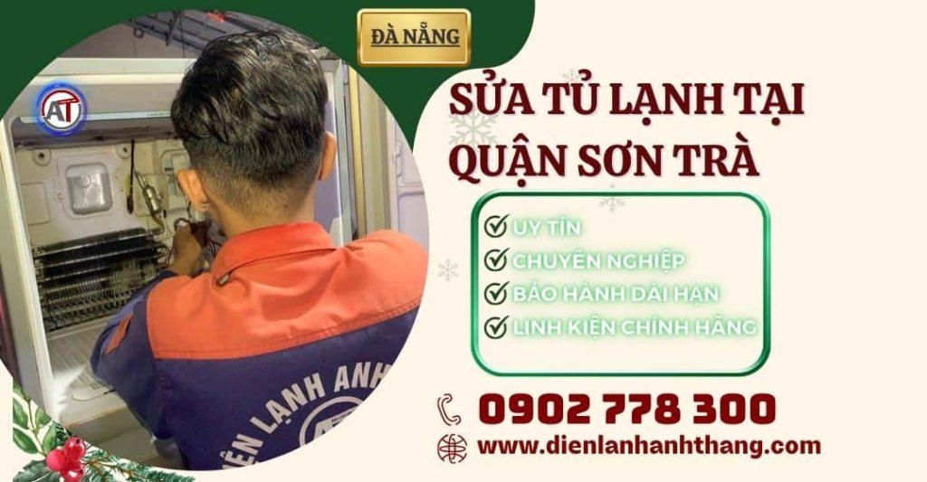 Sửa tủ lạnh tại Quận Sơn Trà Điện lạnh Anh Thắng
