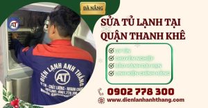 Sửa tủ lạnh tại Quận Thanh Khê Điện lạnh Anh Thắng