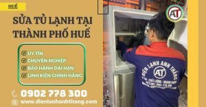 Sửa tủ lạnh tại Thành Phố Huế Điện lạnh Anh Thắng