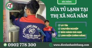Sửa tủ lạnh tại Thị xã Ngã Năm Điện lạnh Anh Thắng