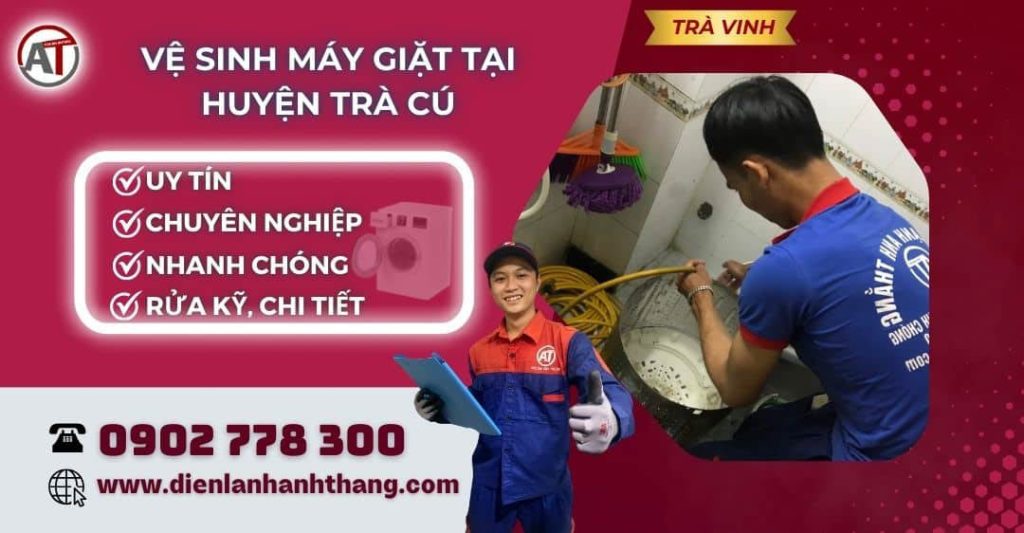 Vệ sinh máy giặt tại Huyện Trà Cú Điện lạnh Anh Thắng