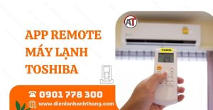 app remote máy lạnh toshiba Điện lạnh Anh Thắng
