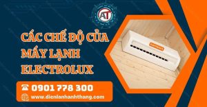 các chế độ của máy lạnh electrolux Điện lạnh Anh Thắng