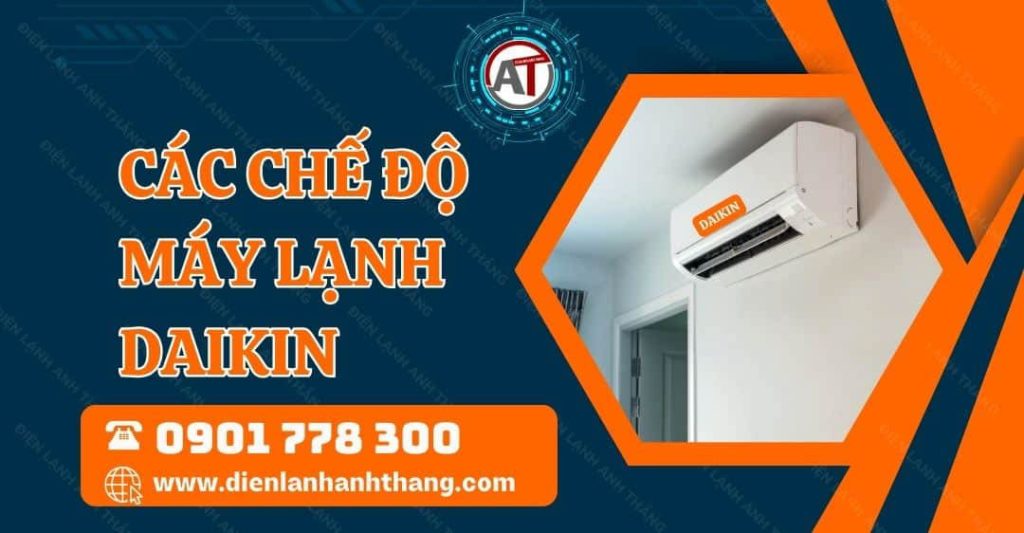 các chế độ máy lạnh daikin Điện lạnh Anh Thắng