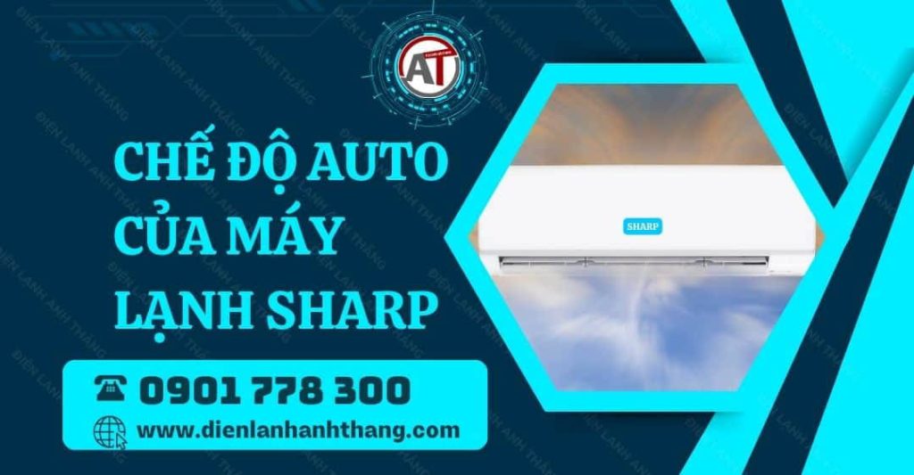 chế độ auto của máy lạnh sharp Điện lạnh Anh Thắng
