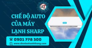 chế độ auto của máy lạnh sharp Điện lạnh Anh Thắng