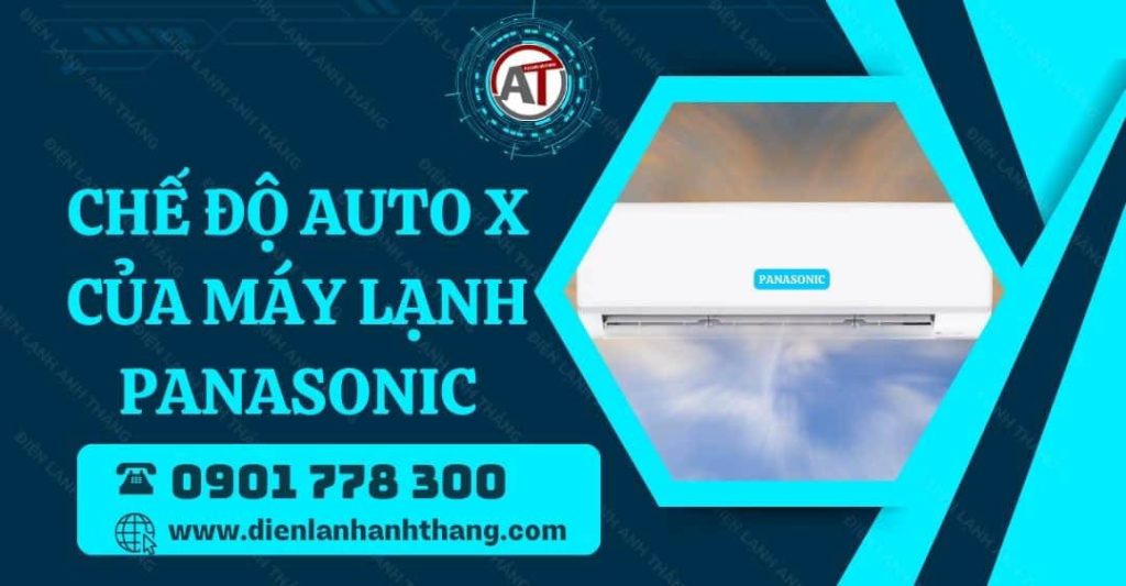 chế độ auto x của máy lạnh panasonic Điện lạnh Anh Thắng